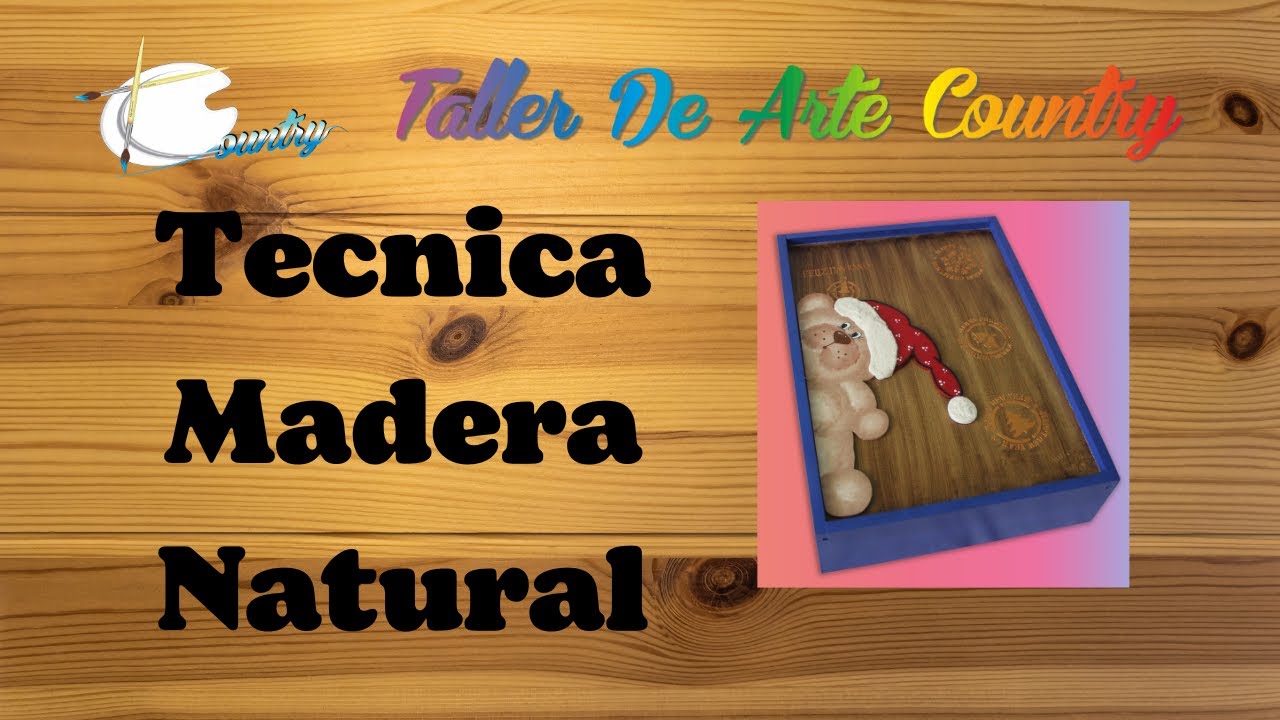 Tecnica: Madera Natural - Curso de Arte Country - Taller de Arte Country