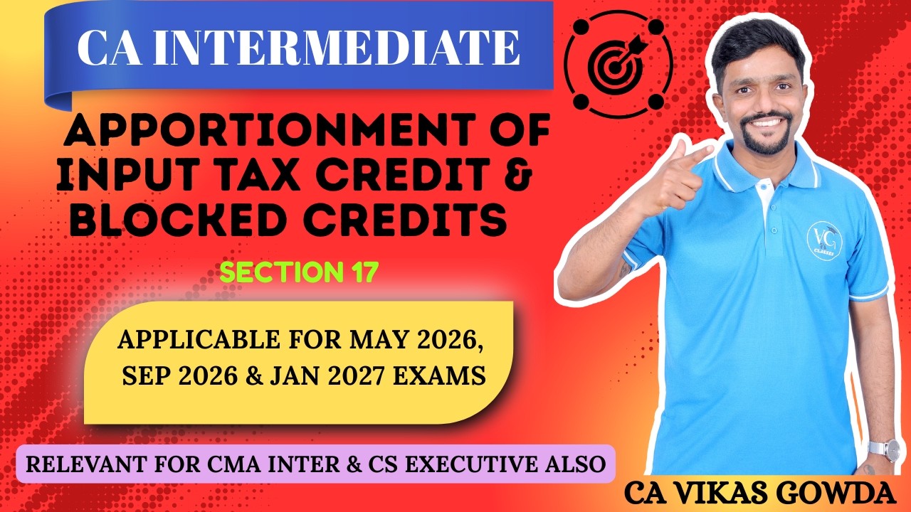 Apportionment of Input Tax Credit & Blocked Credits | Section 17 | ITC | GST Demo Class | IDT