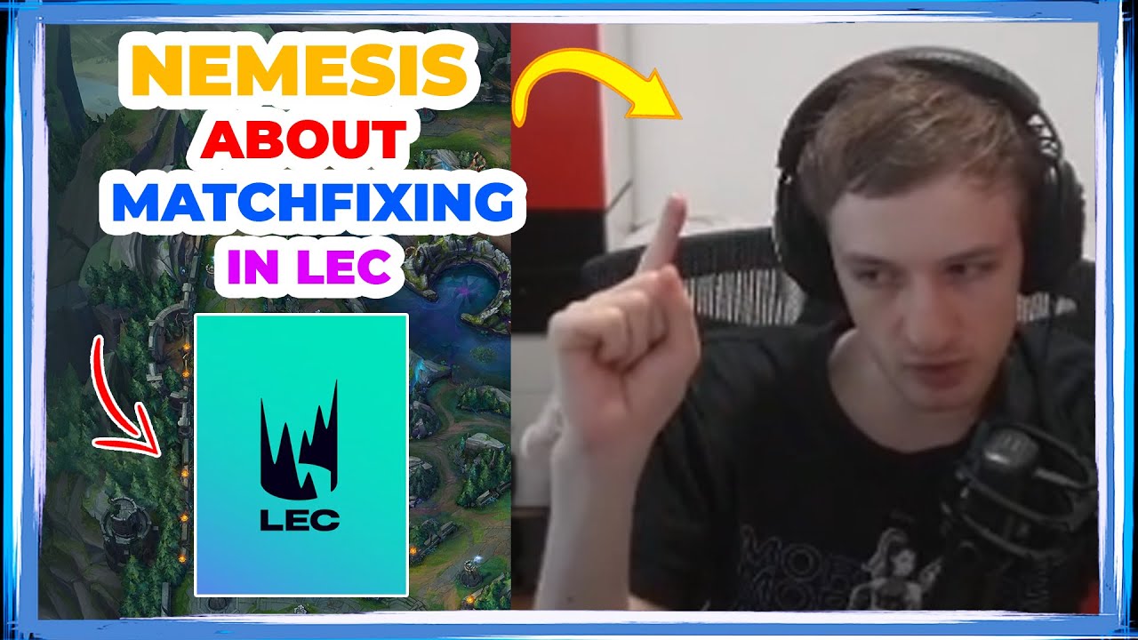 Nemesis About MATCHFIXING and WINTRADING in LEC 👀 [NOT LEAKED]