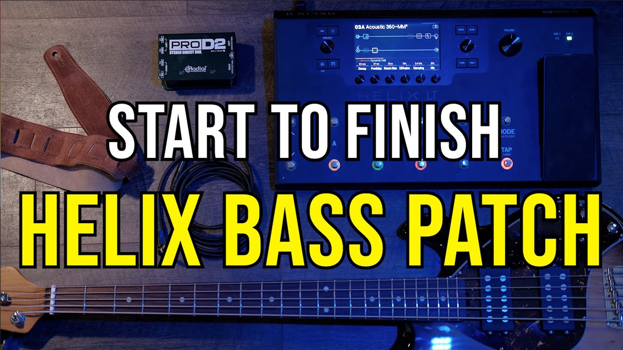 Line 6 Helix Bass Patch - Start to Finish