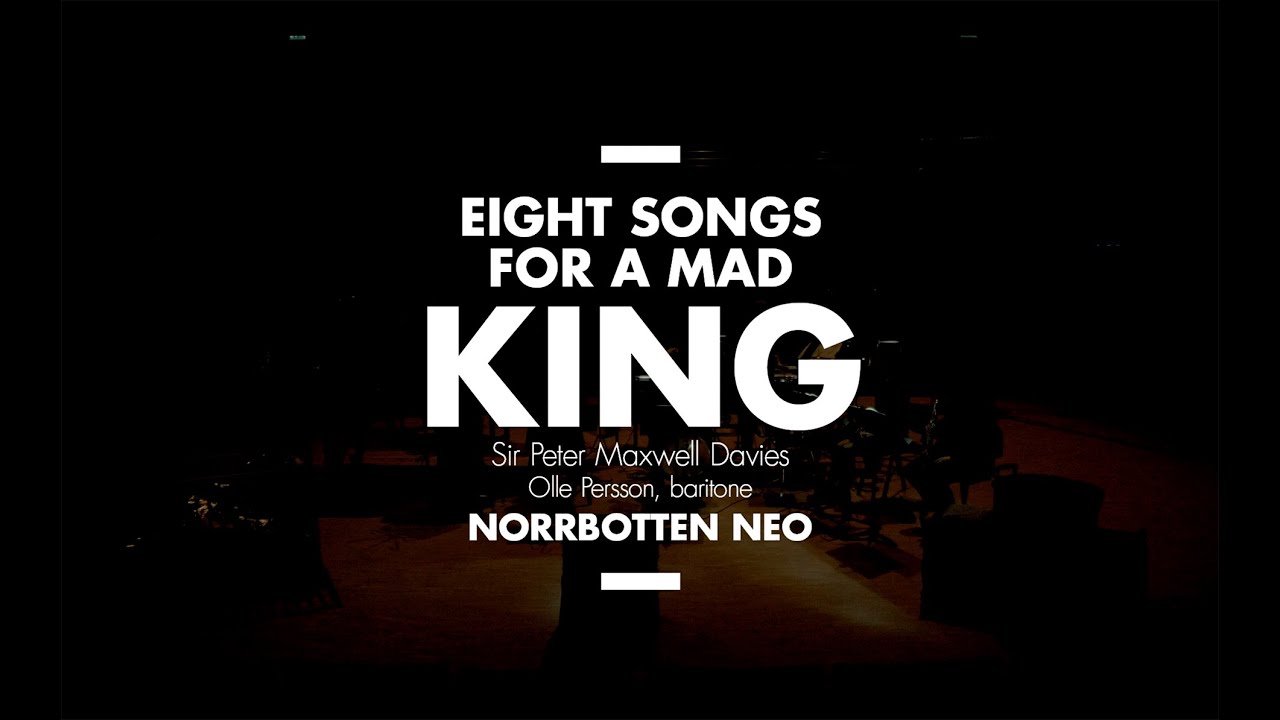 Eight Songs for a Mad King by  Sir Peter Maxwell Davies
