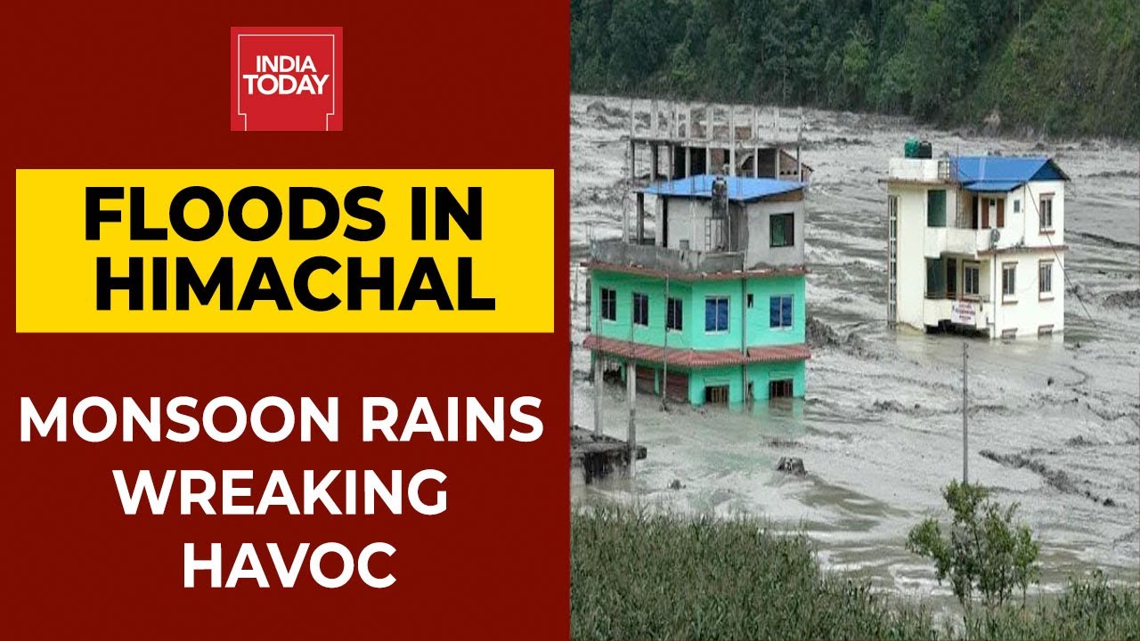 Himachal Floods: Monsoon Rain Wreaking Havoc | India Today