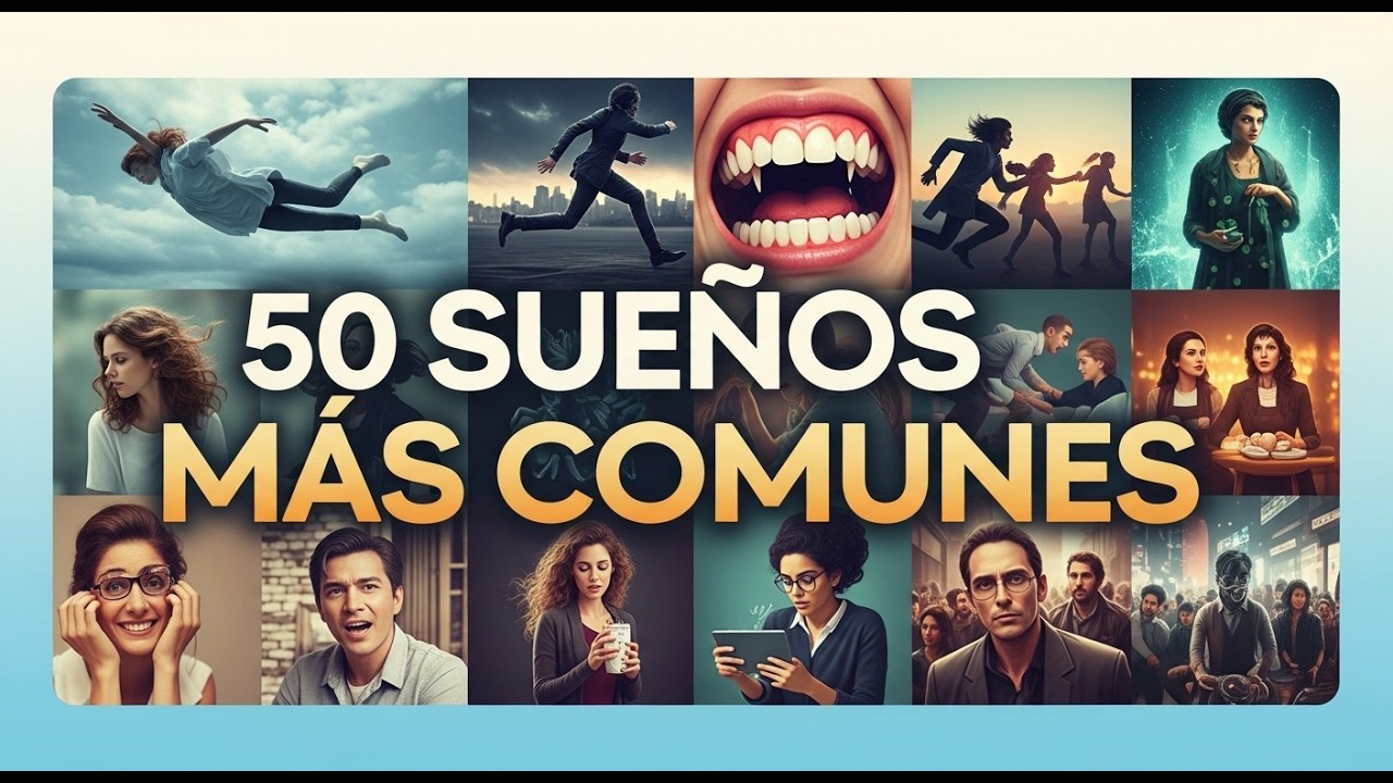 50 SUEÑOS MÁS COMUNES Y SUS SIGNIFICADOS | El significado de los sueños
