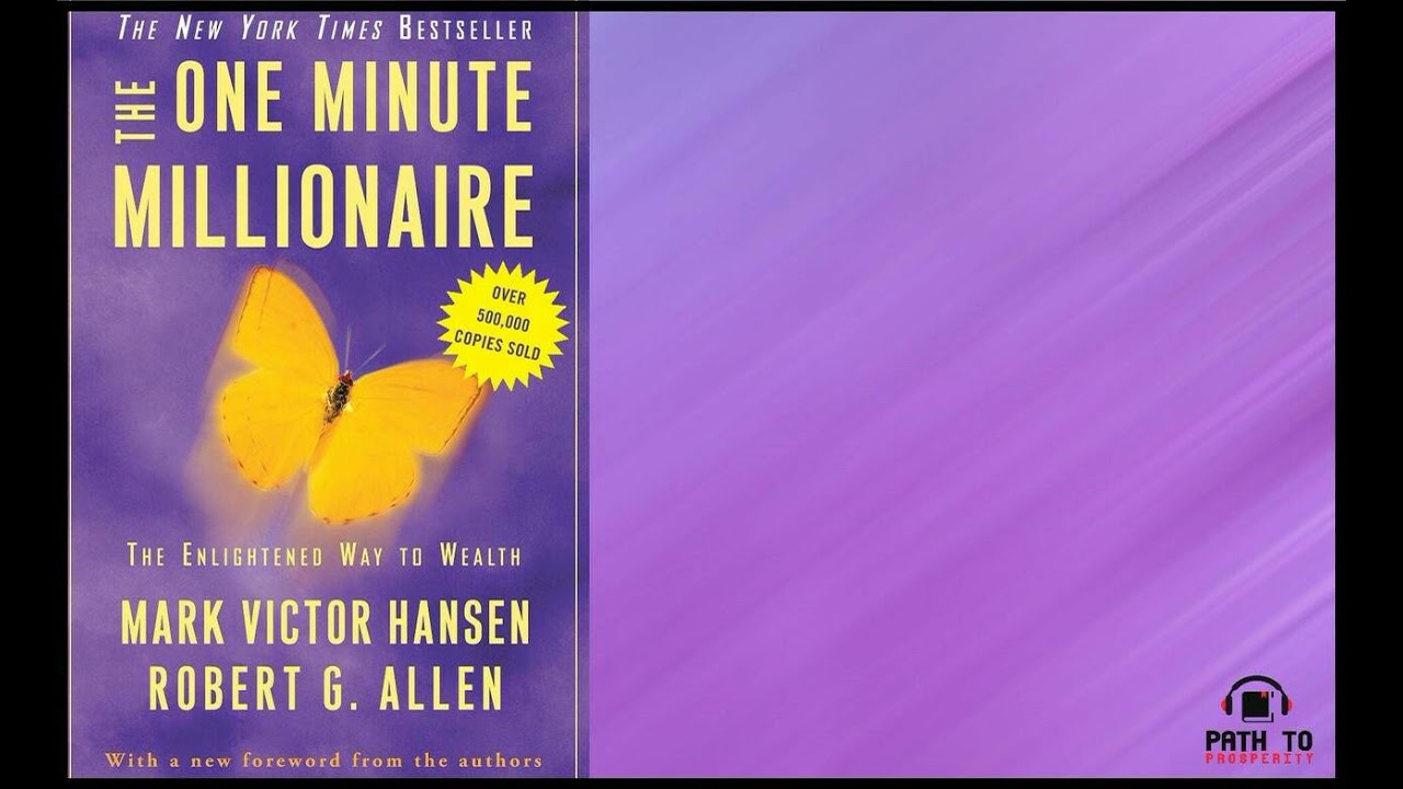 The One Minute Millionaire: The Enlightened Way to Wealth  Book Explained - Path to Prosperity 2022
