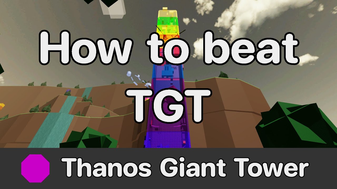 WTHITT - Thanos Giant Tower (TGT) guide