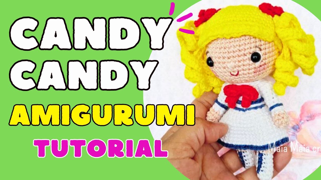 Como tejer a CANDY CANDY amigurumi | parte  3 | tutorial para tejer a CANDY AMIGURUMI A CROCHET