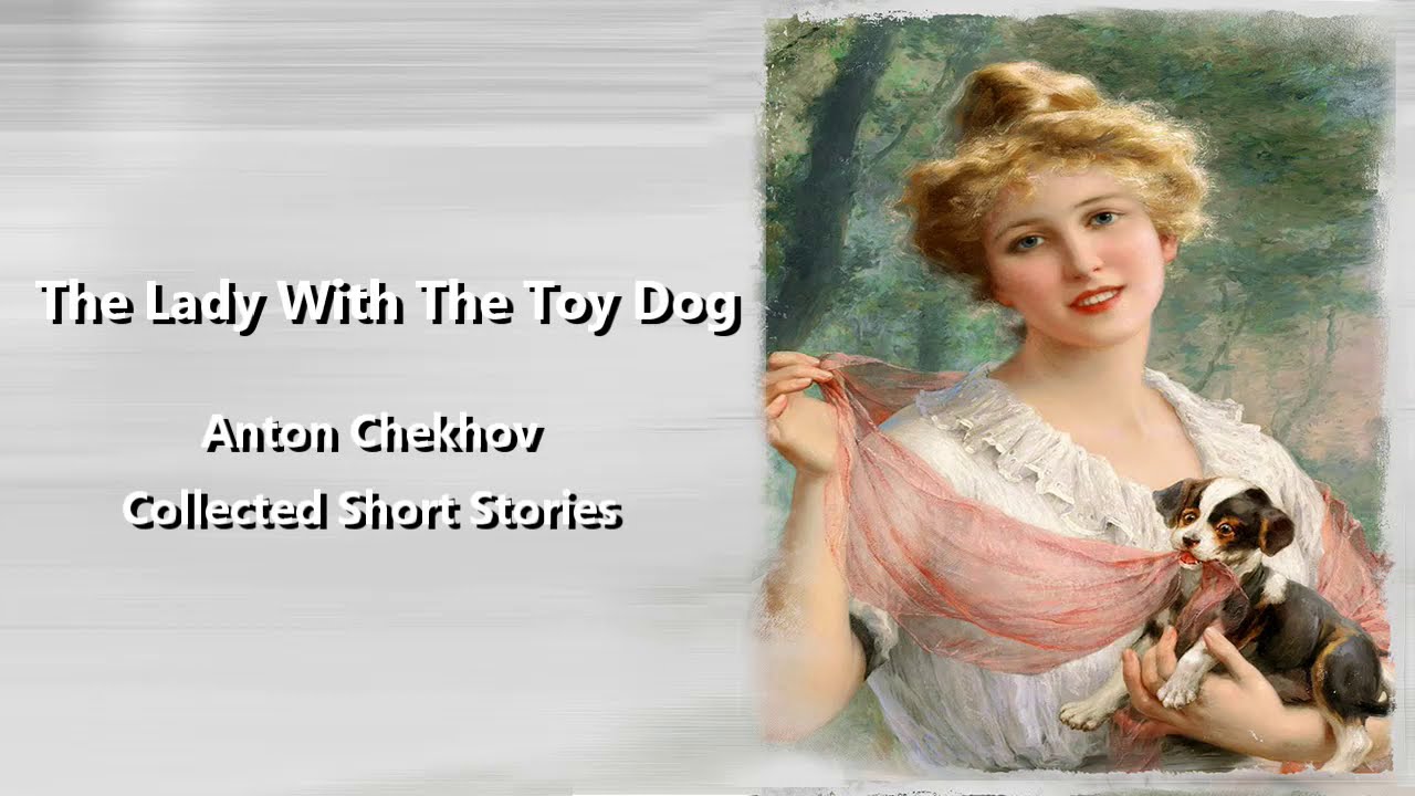 The Lady With The Toy dog - Full AudioBook 🎧📖 by Anton Checkhov