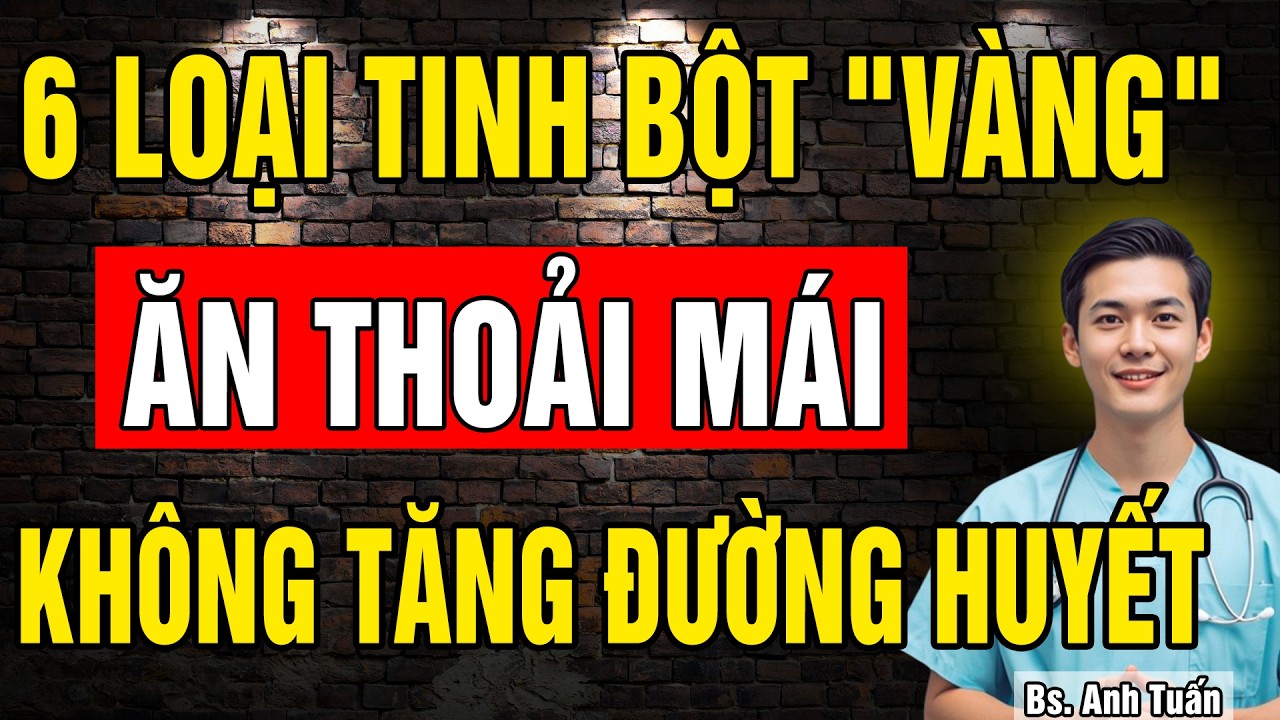 6 Loại tinh bột 