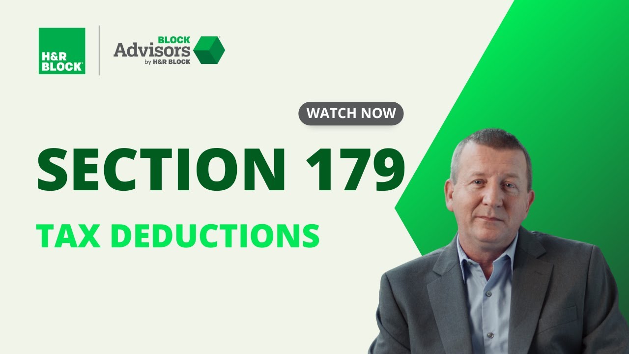 Understanding Section 179 Tax Deductions | Block Advisors by H&R Block