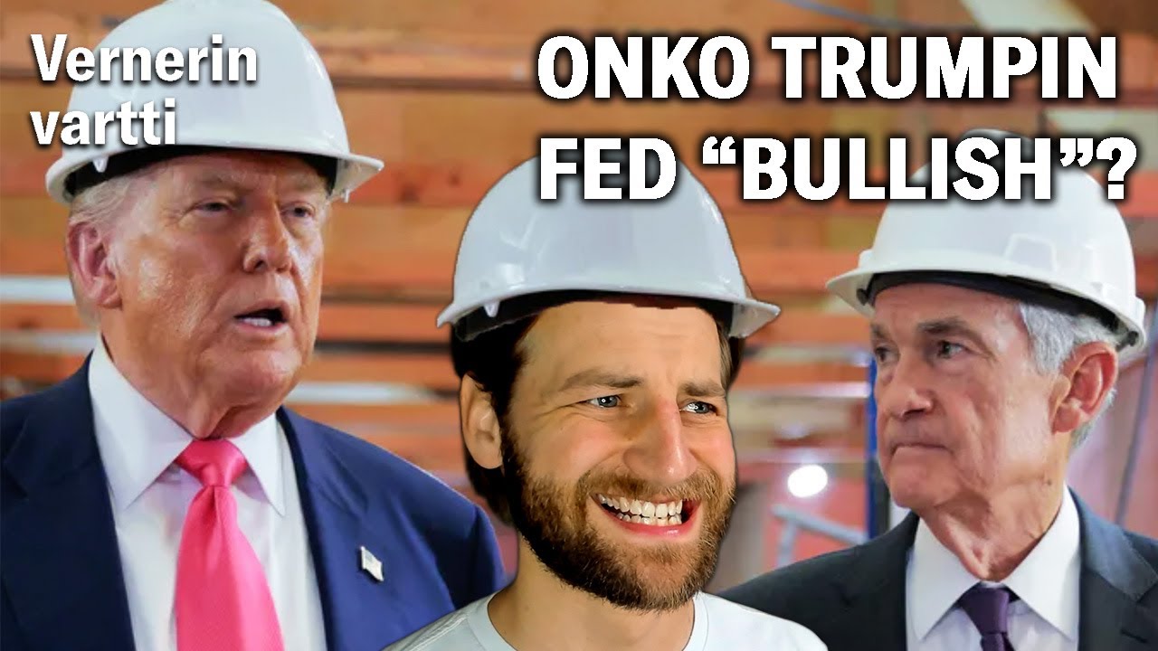 Olisiko Trumpin Fed “bullish”? | Vernerin Vartti