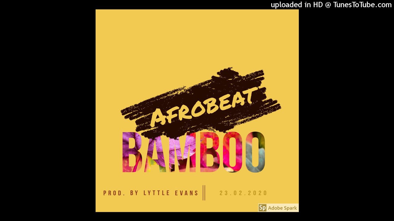 Bamboo Afrobeat - prod. by Lyttle Evans