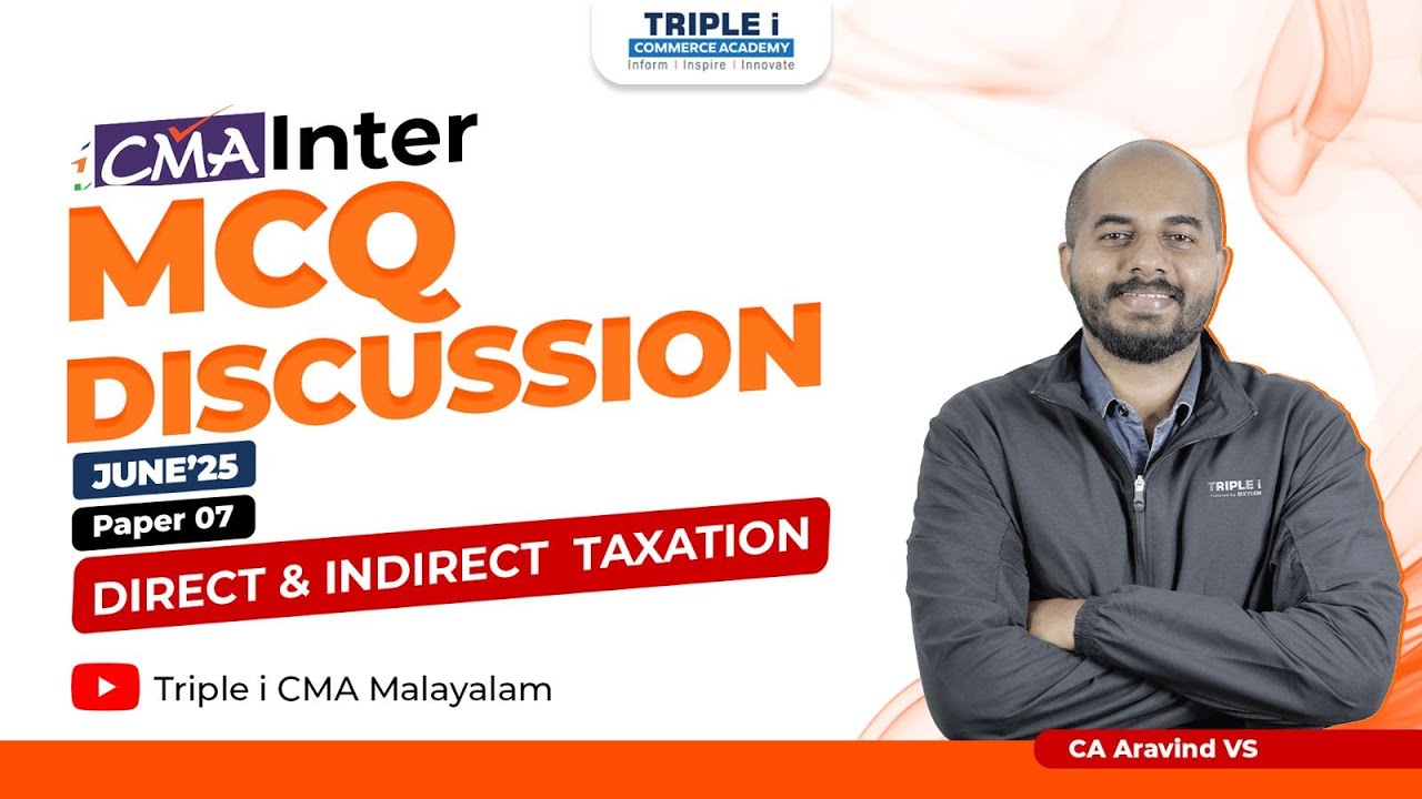 CMA Inter June 25 | Paper 7 |  MCQ Discussion | Direct & Indirect Taxation | CA Aravind VS