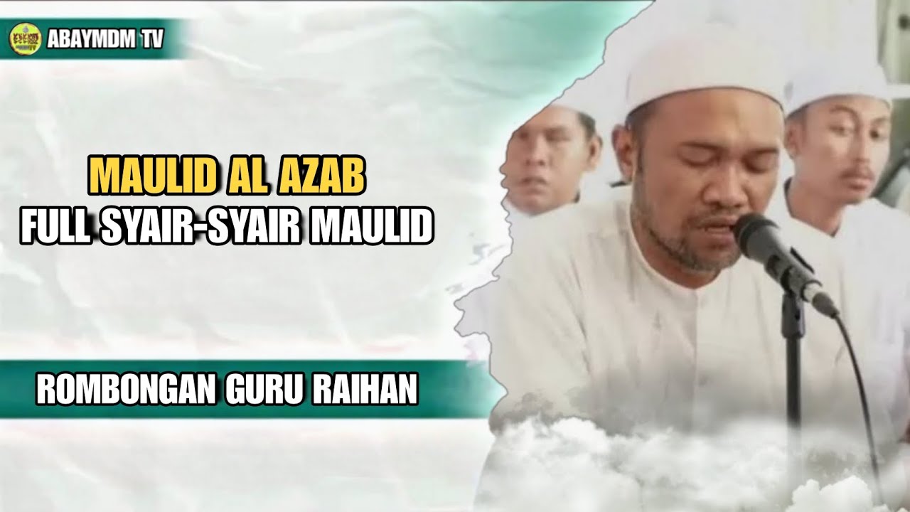 MAULID AL AZAB - FULL SYAIR-SYAIR MAULID - BERSAMA GURU RAIHAN - TERBARU