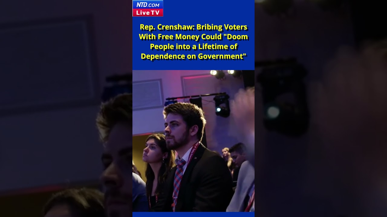 Rep. Crenshaw: Bribing Voters With Free Money Could Doom People into a Lifetime of Dependence