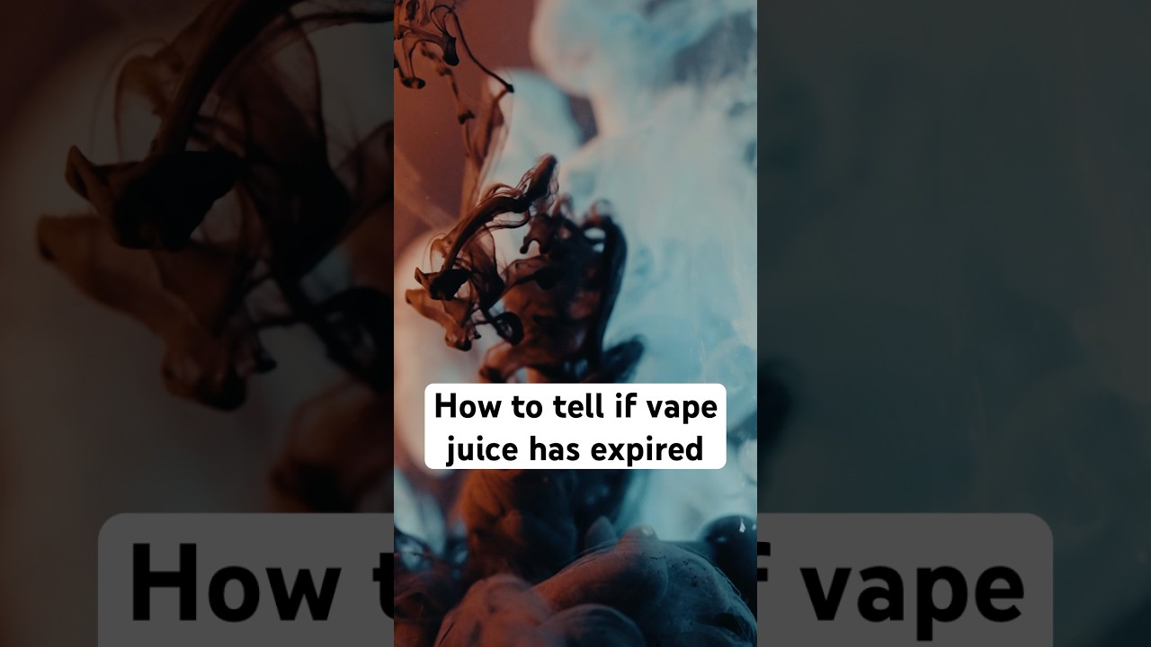 How to tell if vape juice has expired