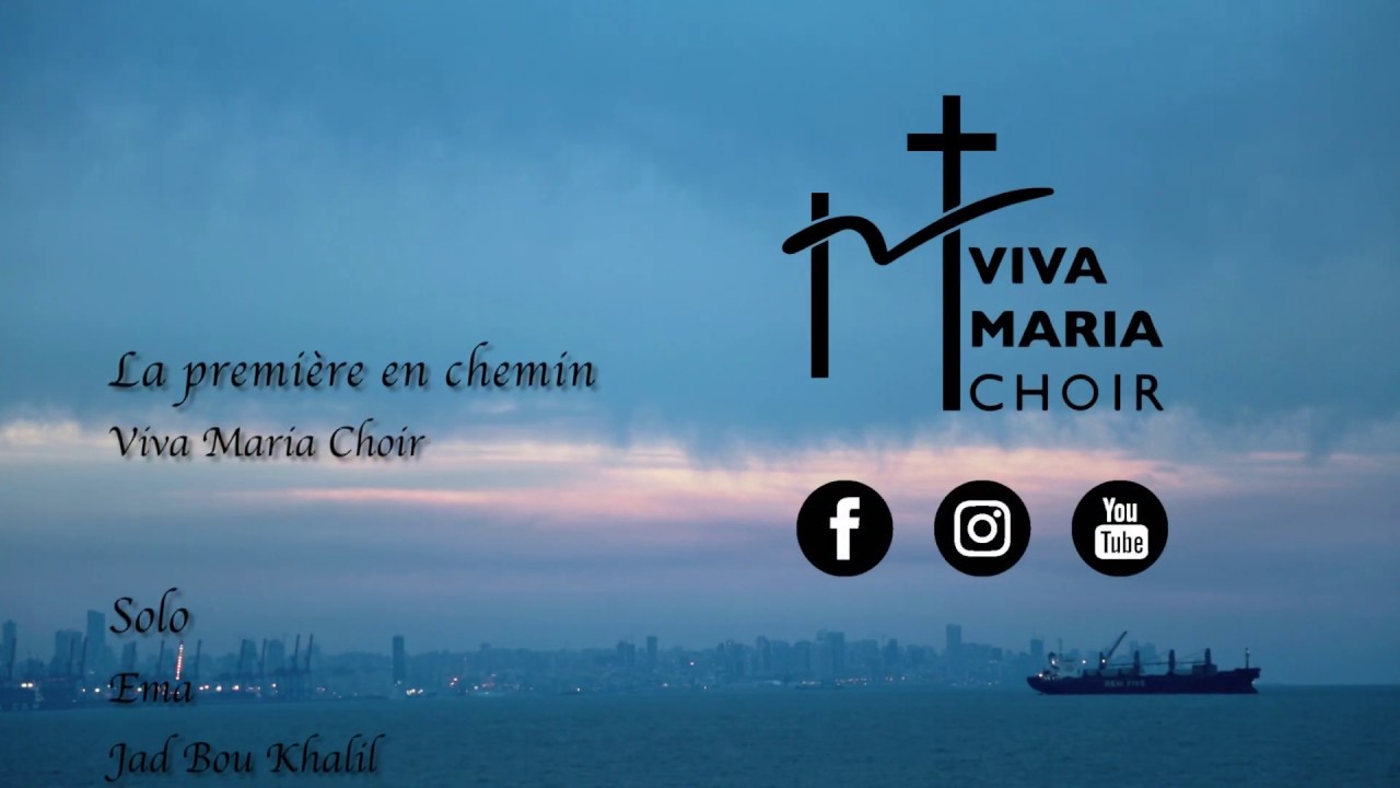 La Premiere En Chemin - Viva Maria Choir