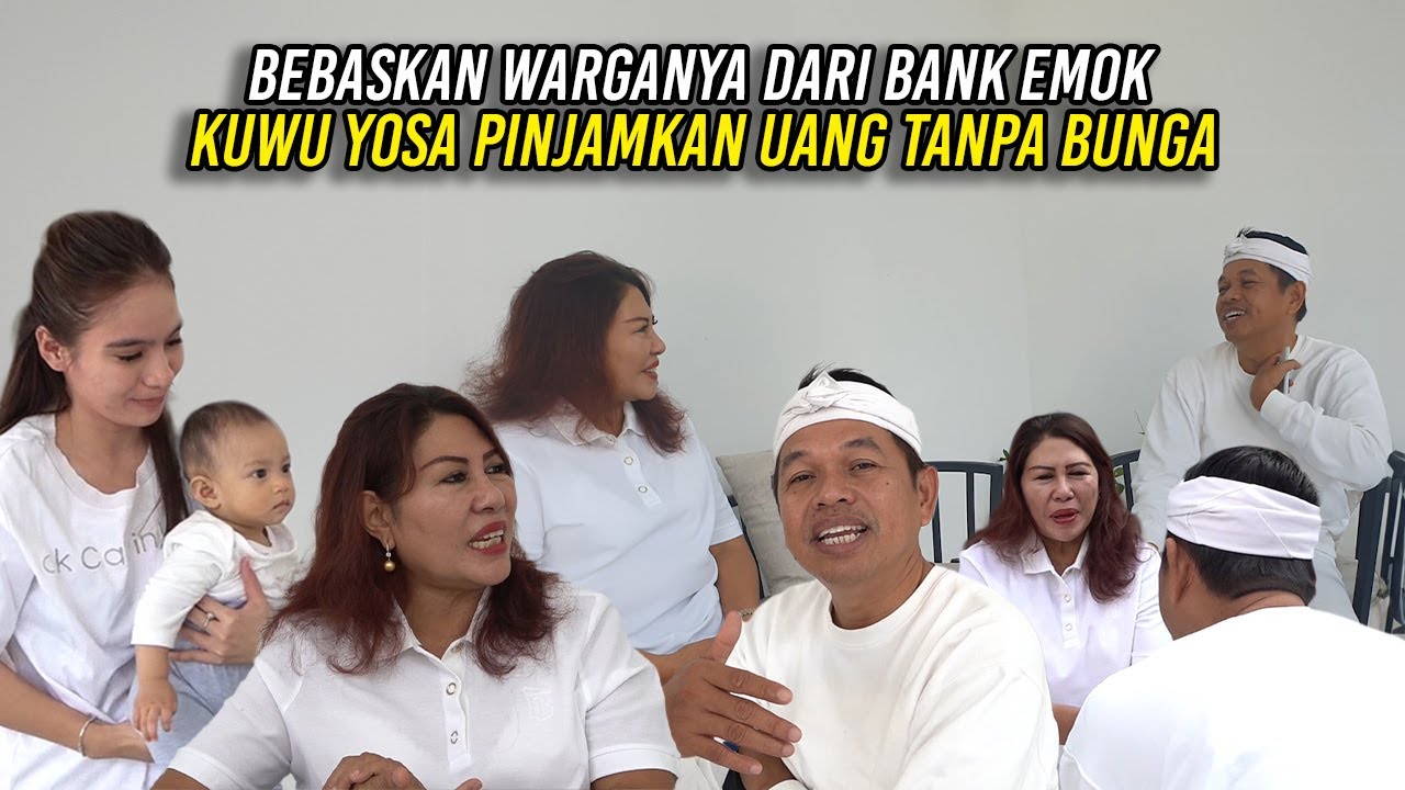 KISAH KUWU YOSA | PINJAMKAN UANG TANPA BUNGA UNTUK BEBASKAN WARGANYA DARI BANK EMOK