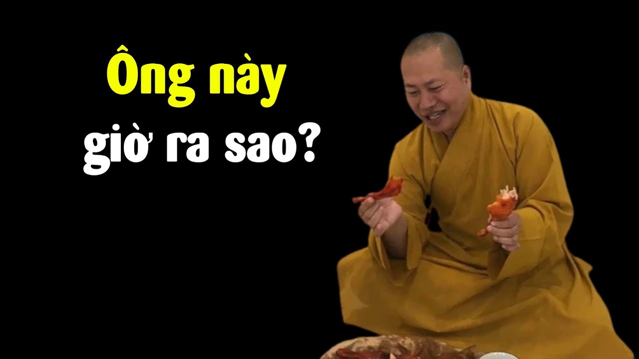 Sư thầy ăn thịt chó bây giờ ra sao?