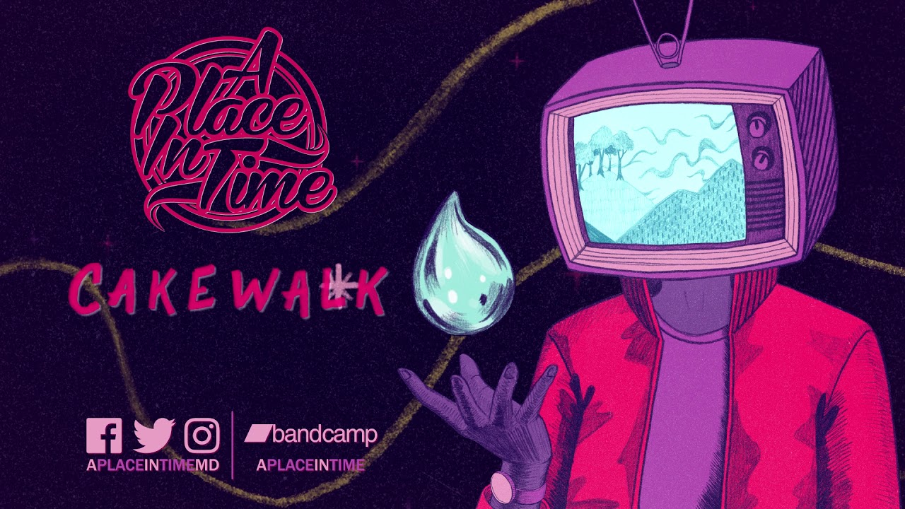 A Place In Time - Cakewalk - Debut Self-Titled Out Now!