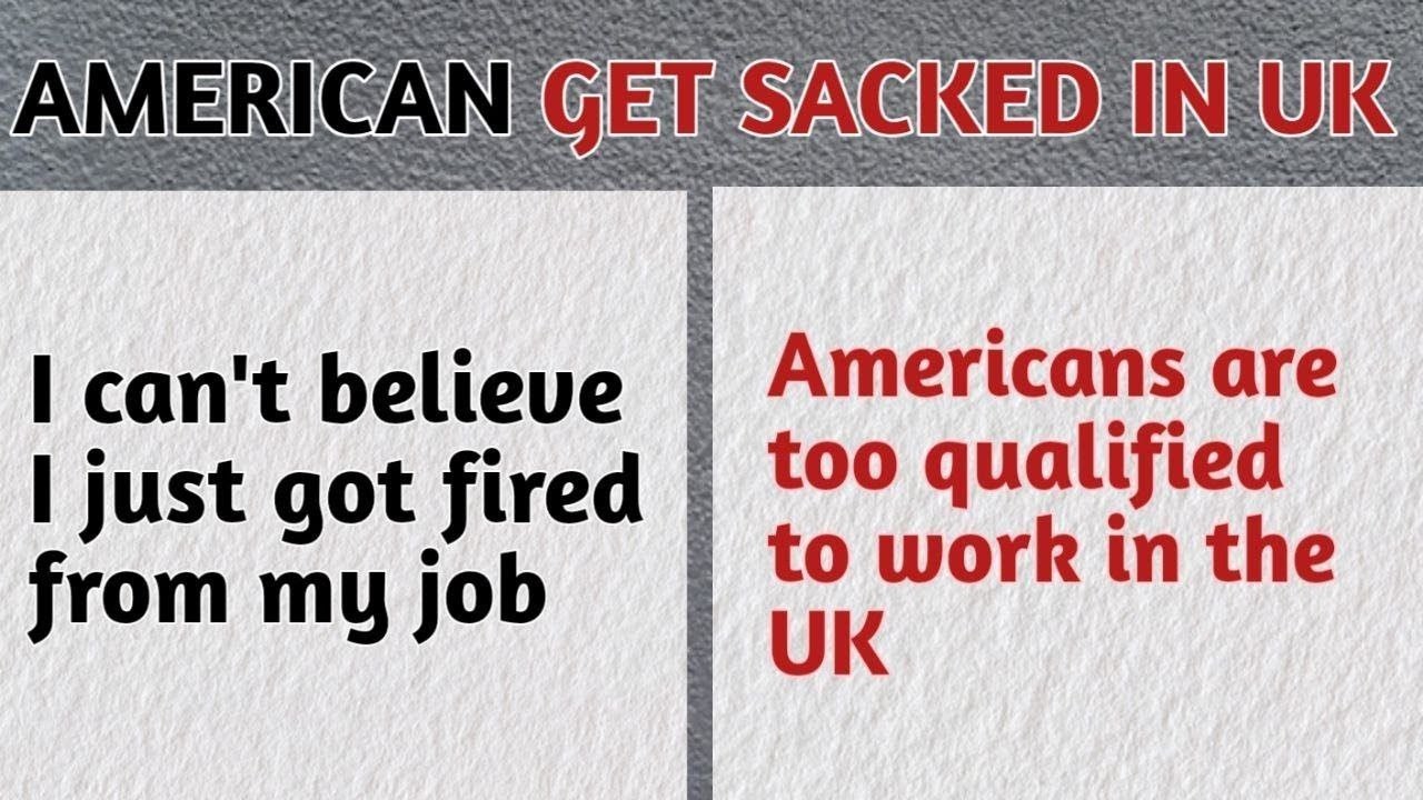 They thought UK jobs were easy to get until thier American work experience was not enough