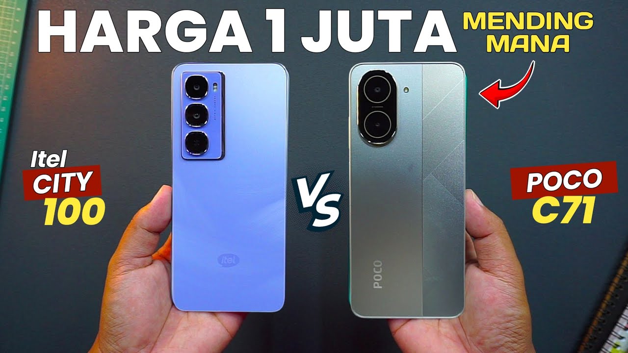 Duit 1 JUTA JANGAN SAMPAI SALAH PILIH..!! itel city 100 vs poco C71 bagus mana..??