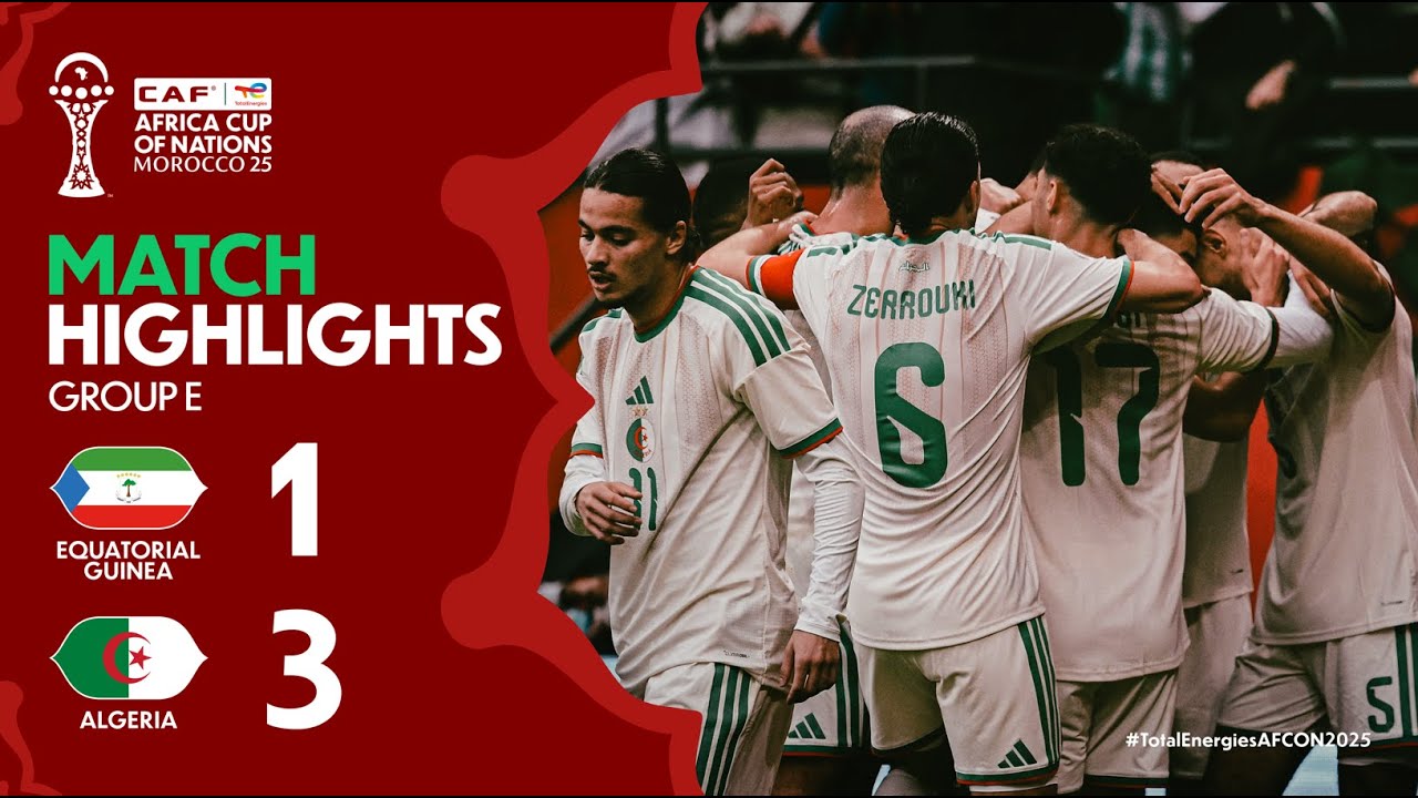 HIGHLIGHTS | Equatorial Guinea 🆚 Algeria | #TotalEnergiesAFCON2025 - Group E