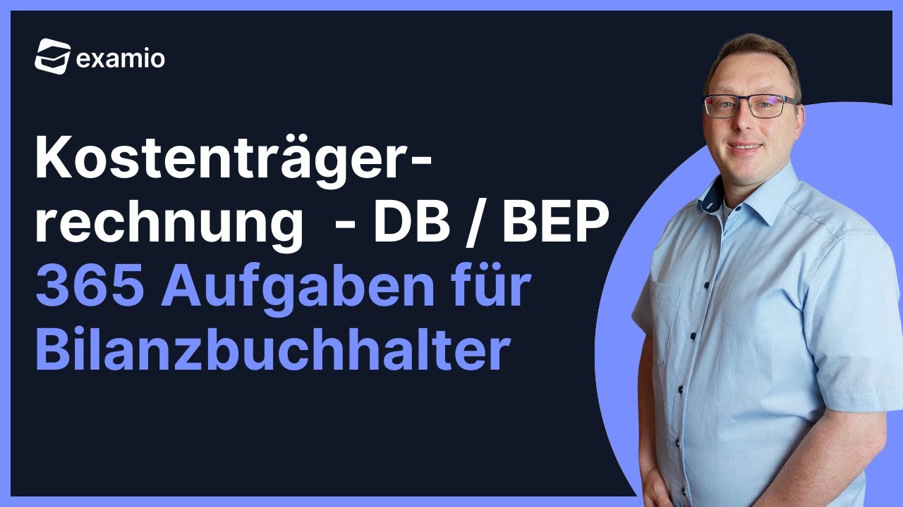 365 Aufgaben f&uuml;r Bilanzbuchhalter (050311) - KLR - Kostentr&auml;gerrechnung - DB / BEP