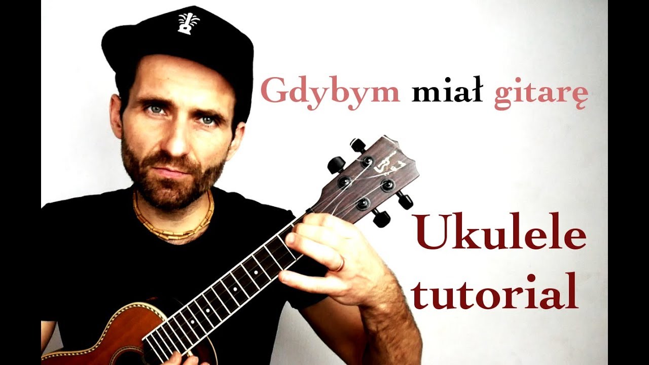 Gdybym miał gitarę Ukulele tutorial