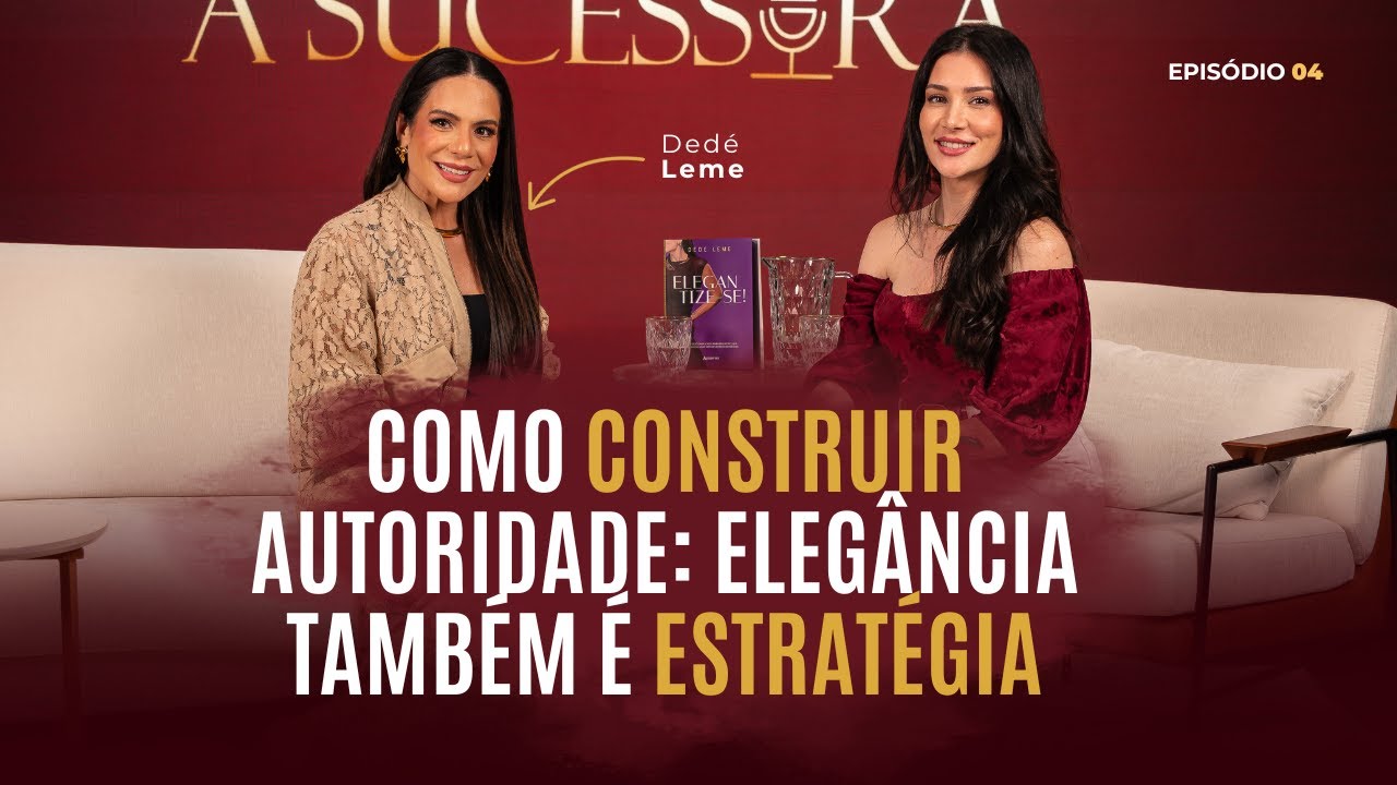 Como construir autoridade: Elegância também é Estratégia