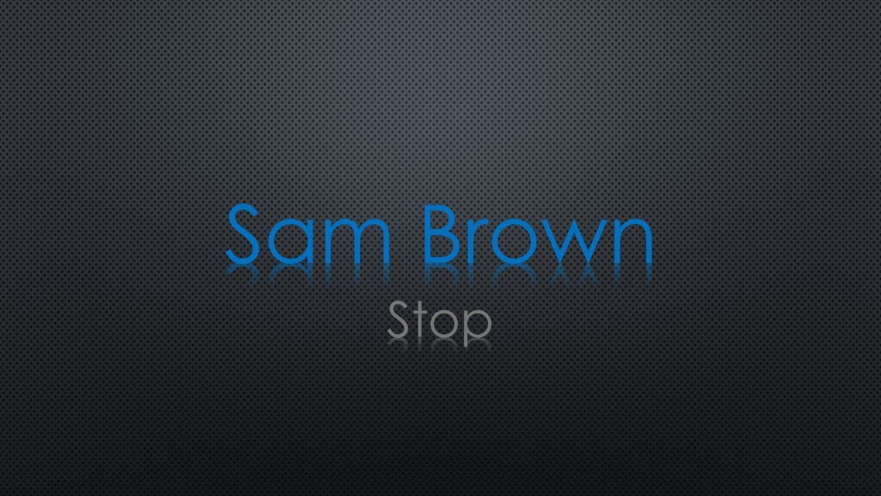 Sam Brown Stop Lyrics