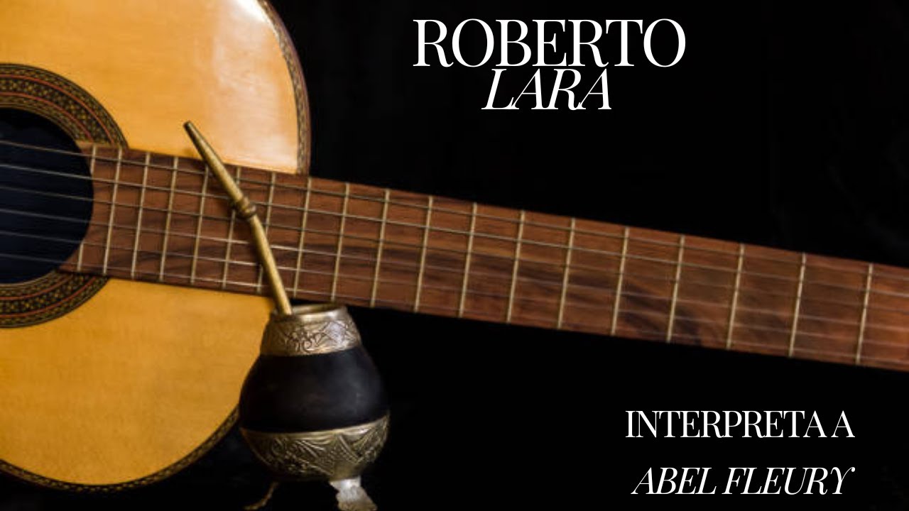 Roberto Lara - Interpreta a Abel Fleury