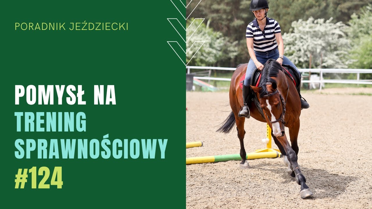 TRENING SPRAWNOŚCIOWY | Poradnik Jeździecki #124