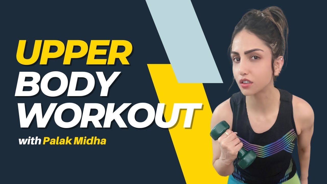 Powerful UPPER BODY Workout | Reduce Arms, Chest & Back Fat | Get Fit with Palak | #palakmidha