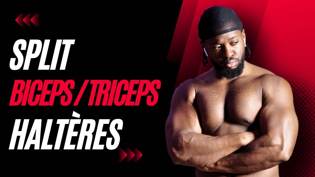 PROGRAMME BICEPS TRICEPS HALT&Egrave;RES (split 2.0)