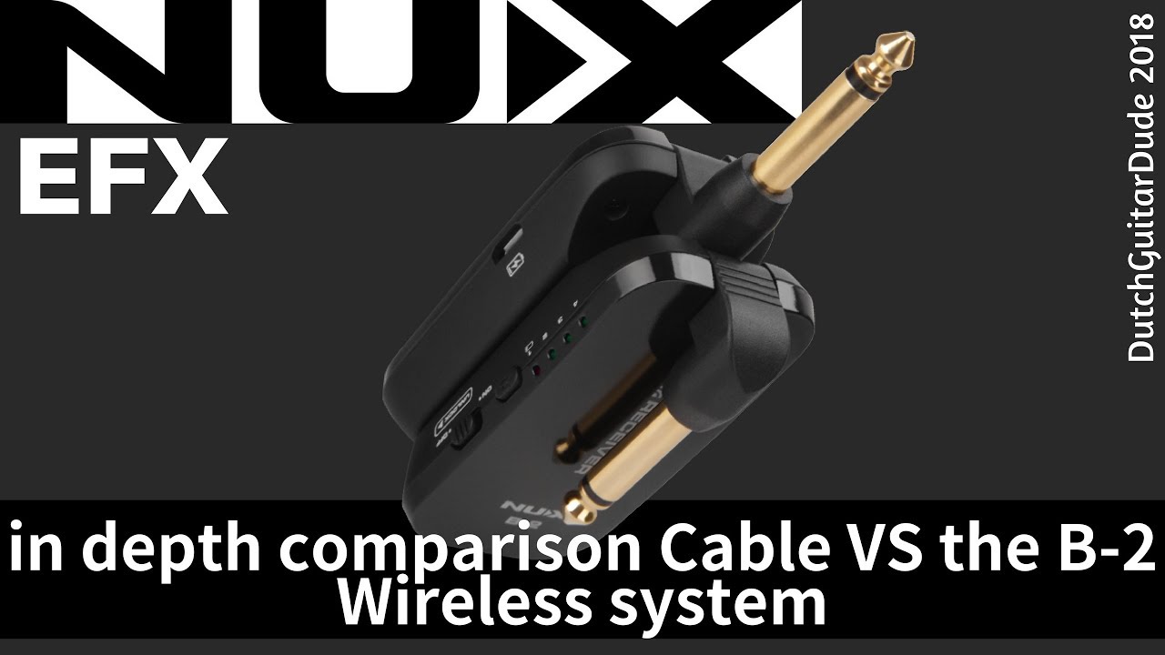 NUX EFX B-2 Wireless VS Cable