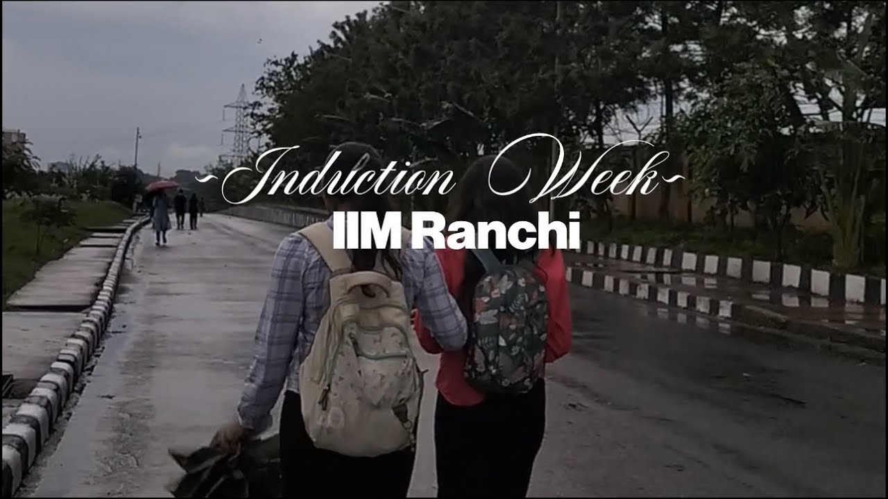 Finally Living the IIM Dream | 8 Months Later&hellip; Uploading My IIM Ranchi Induction Week Vlog
