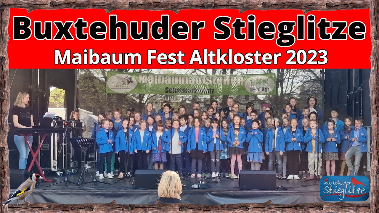 Buxtehuder Stieglitze 🐦 Auftritt beim Maibaum Fest Altkloster 2023 🎼 Kinderchor Buxtehude