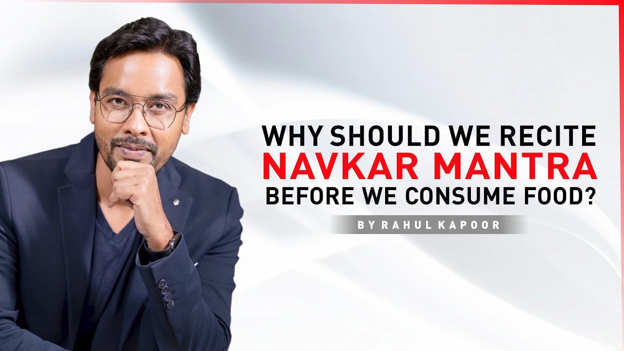 Why should we recite Navkar Mantra before we consume food? - Jainism Simplified