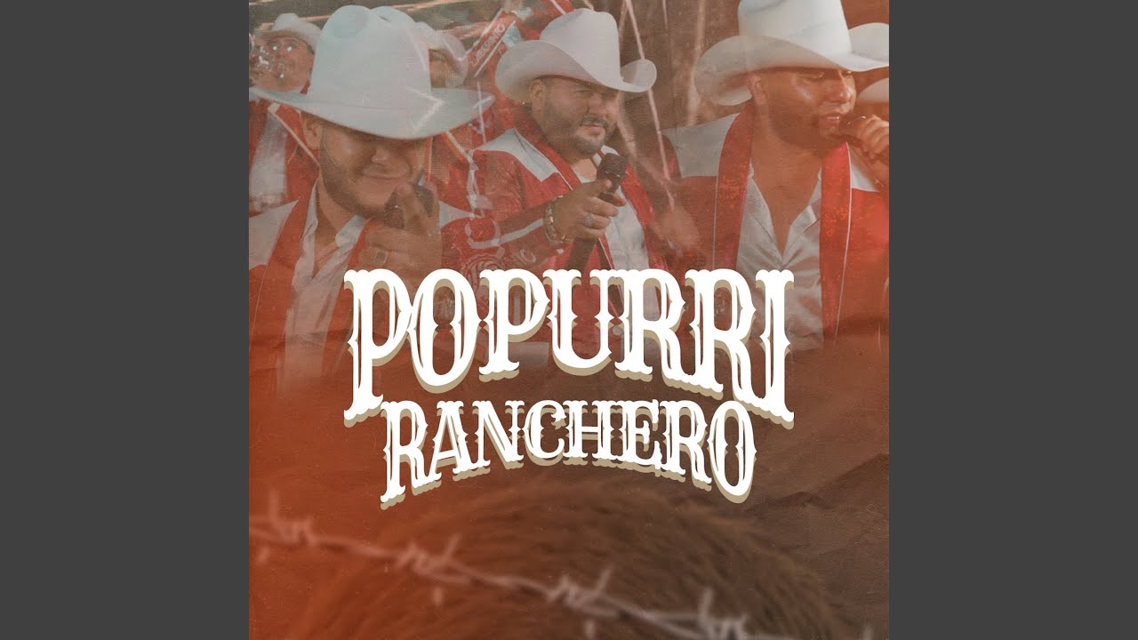 Popurrí Ranchero: Barrio Pobre, Sea por Dios, Amor Fingido, La Huella de Mis Besos