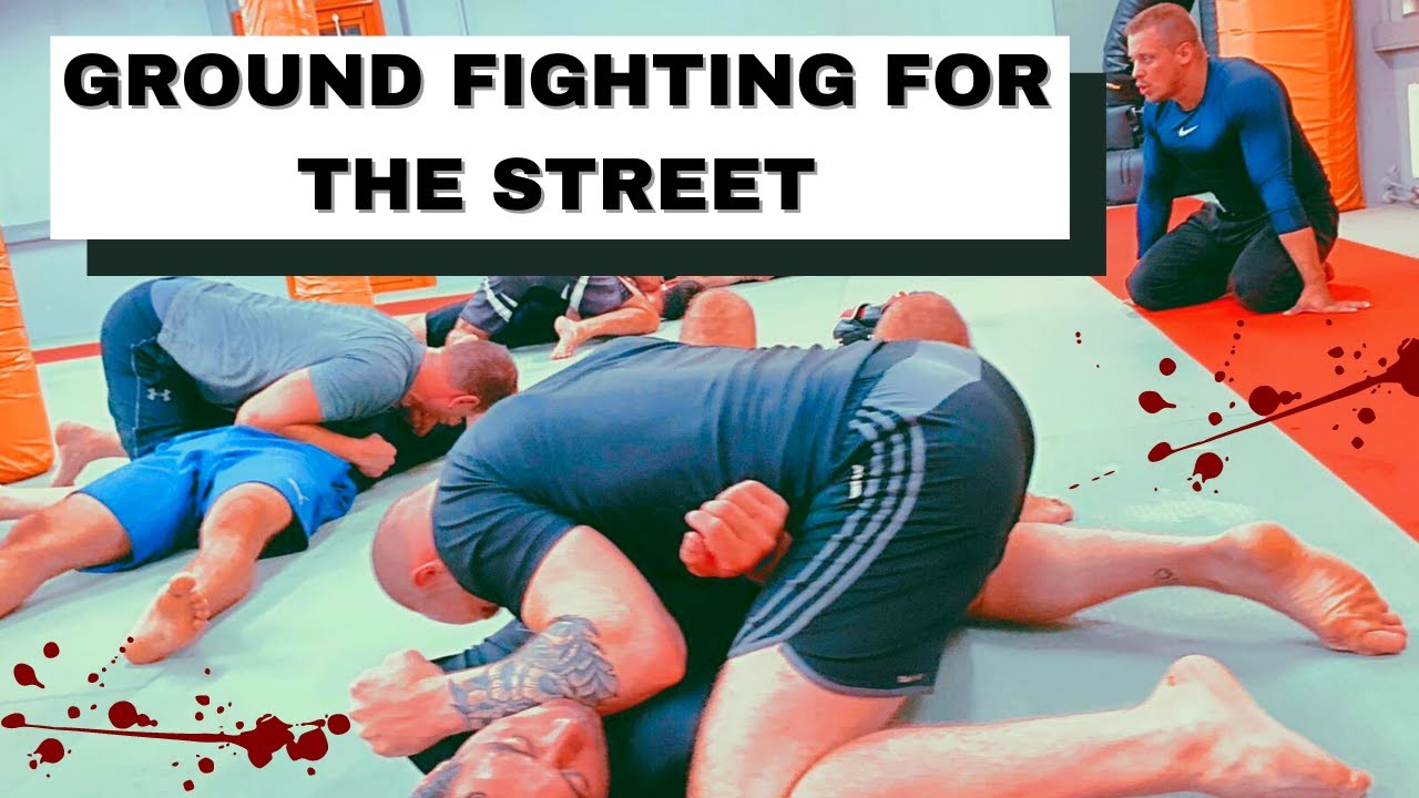 Ground fighting for the street