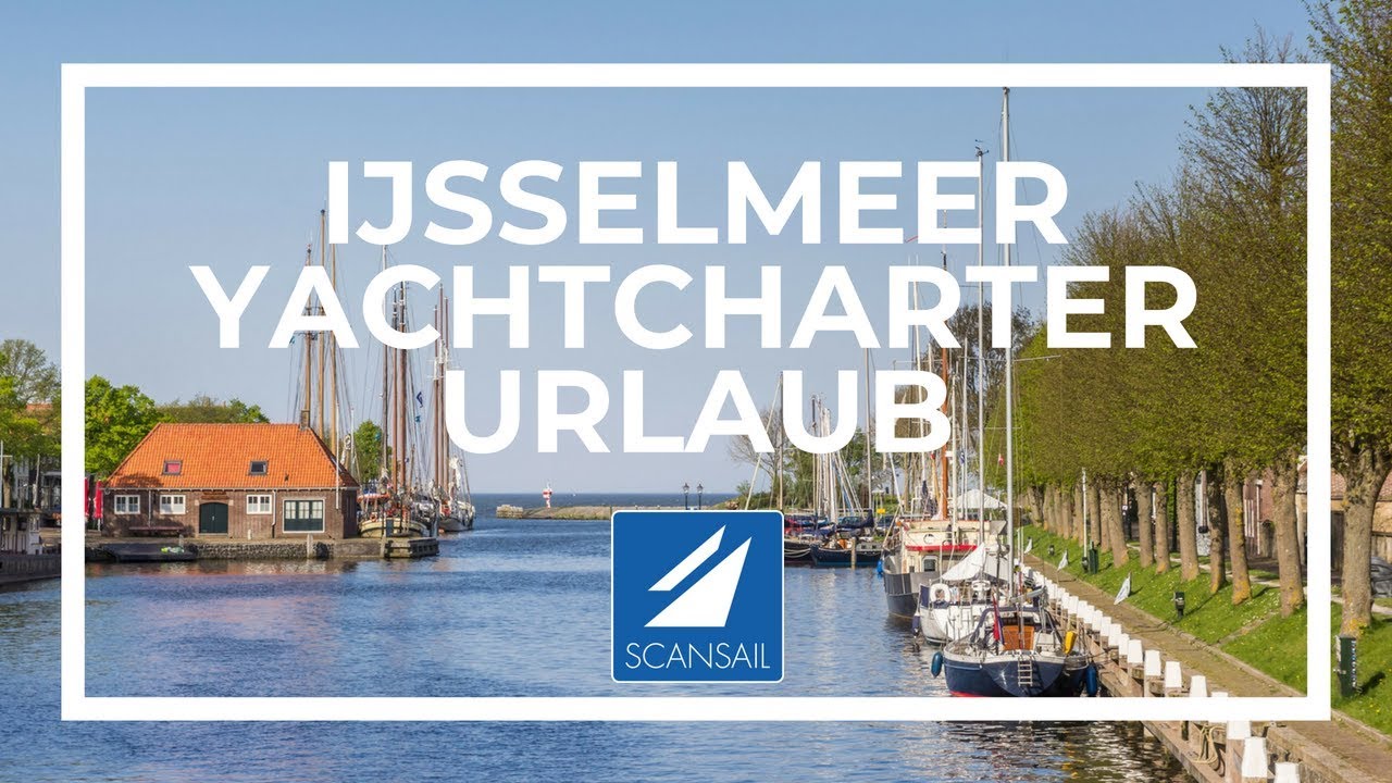 Segeln auf dem IJsselmeer - Chartert&ouml;rn mit Scansail