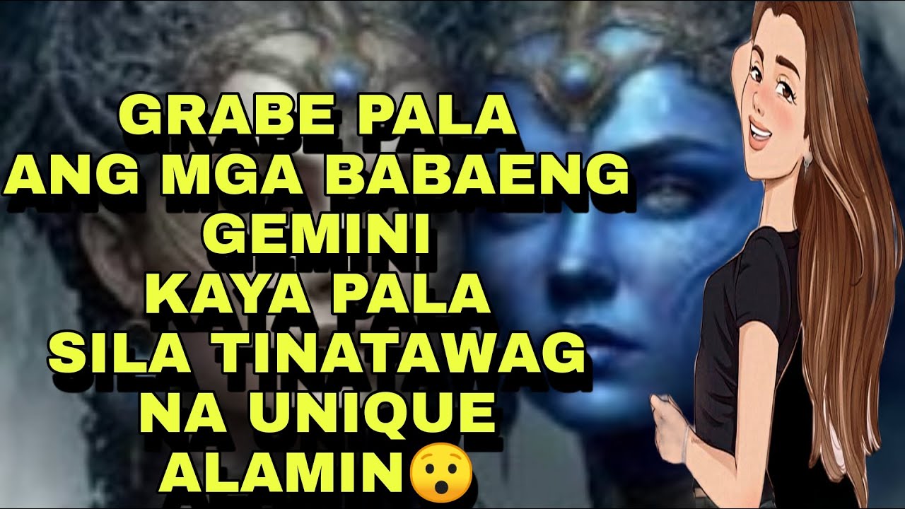 KATANGIAN NG GEMINI NA BABAE.. GRABE UNIQUE SA LAHAT? ALAMIN KUNG BAKIT/TAGALOG HOROSCOPE