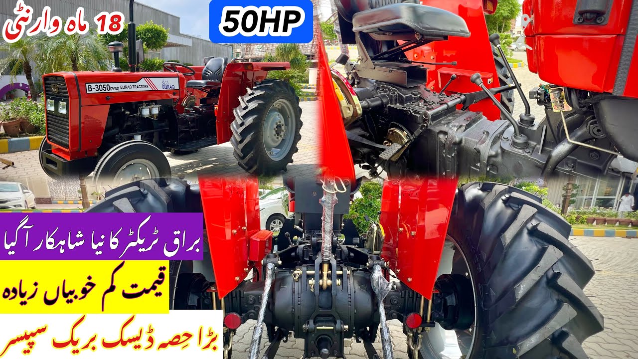 Buraq tractor launch a new model B3050 50hp disc brake buraq tractor in Pakistan 
