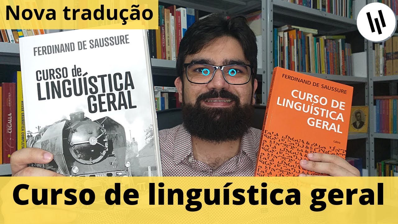 Curso de Linguística Geral, de Saussure | Nova tradução, por Marcos Bagno