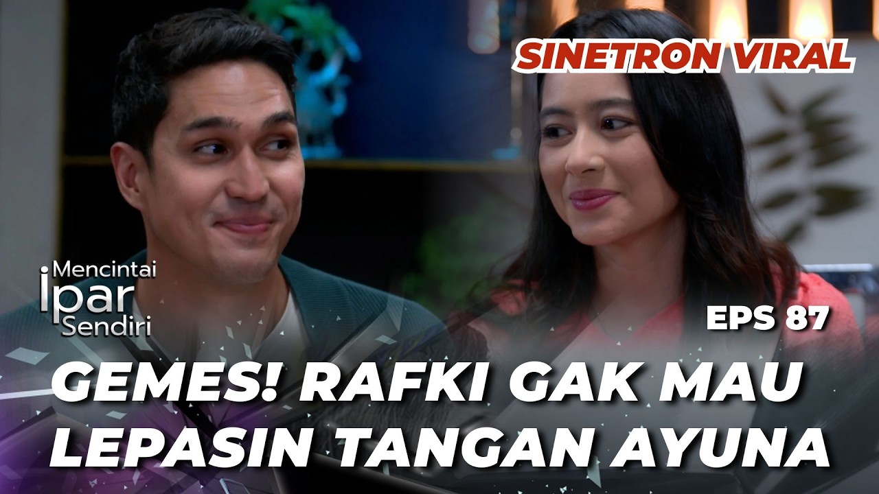 MENCINTAI IPAR SENDIRI EPS 87: WANITA JAHAT‼️ NILA NEKAT PUKUL AYUNA? - Laura Theux, Marcel Chandra