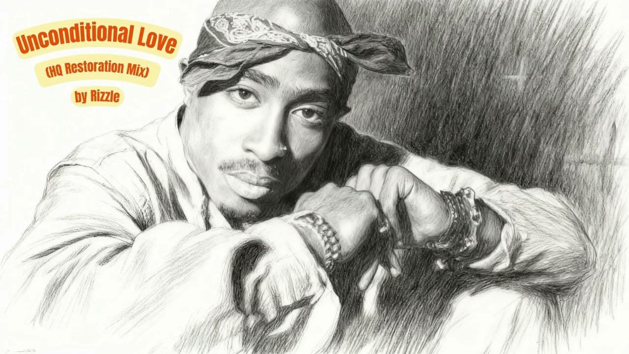 2Pac - Unconditional Love (HQ Restoration Mix)