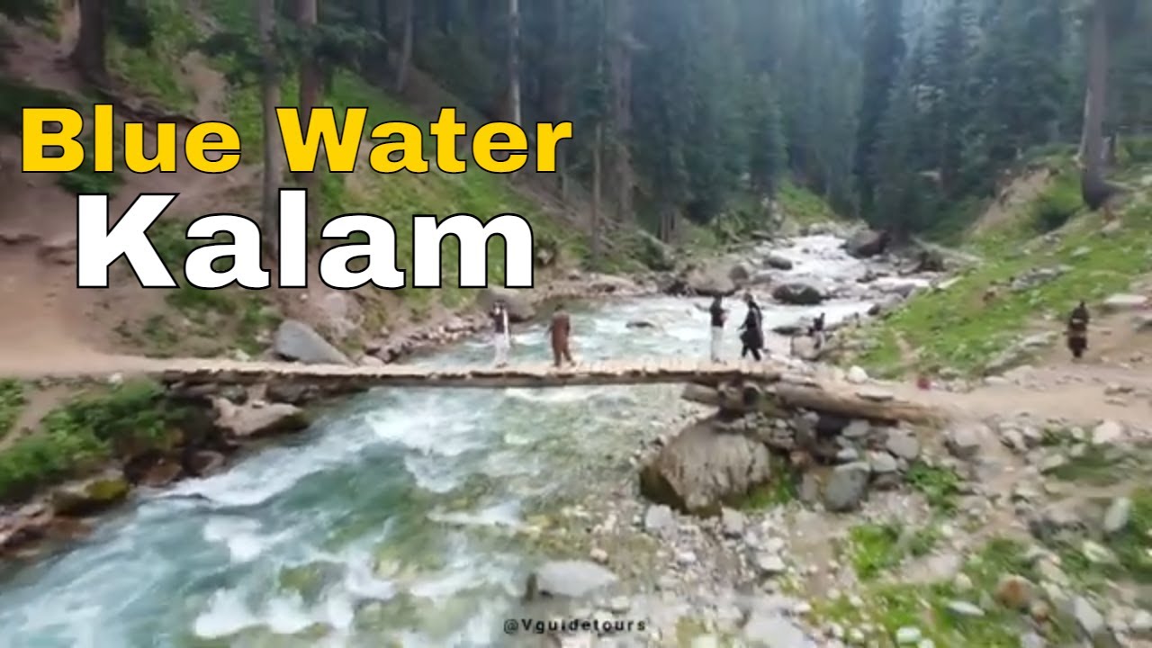 Blue water Kalam || Tourist Attraction In  Swat valley || Vguide Tours