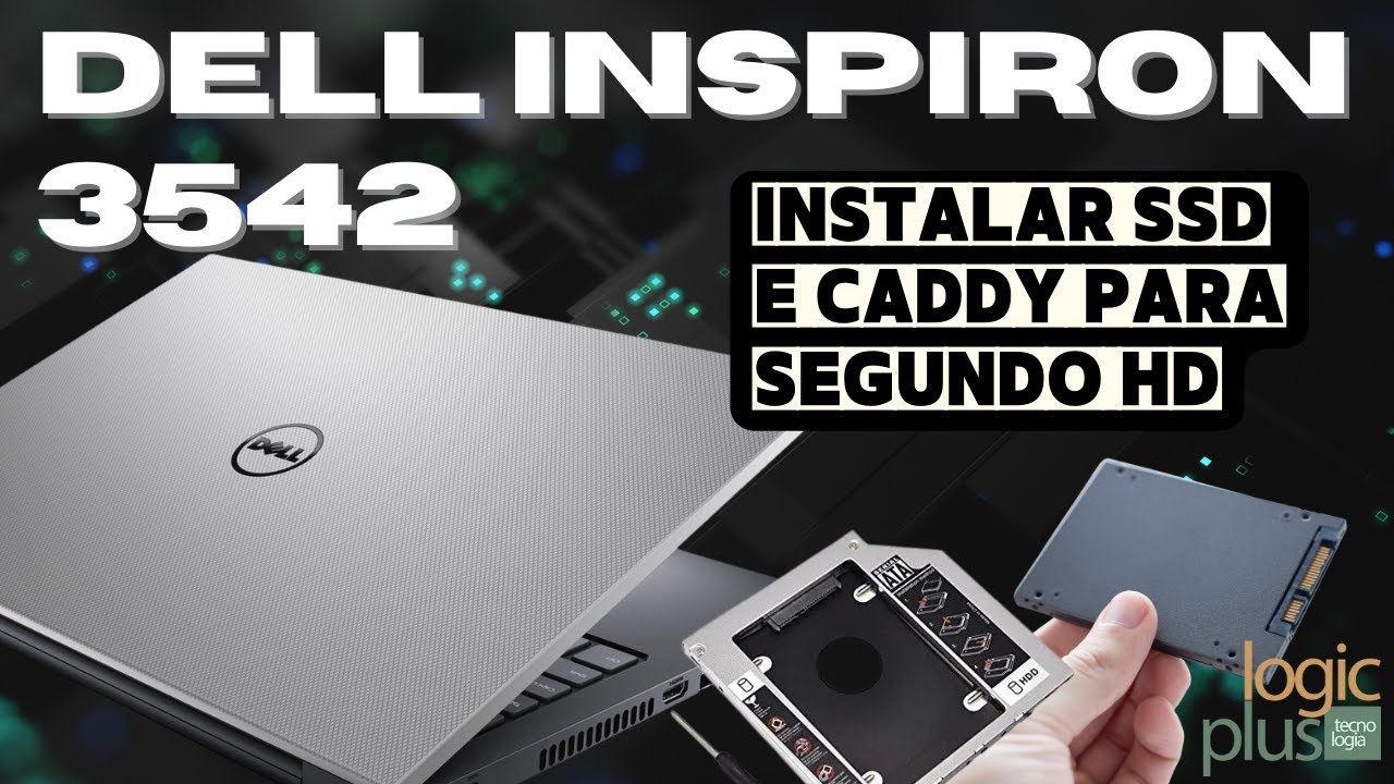 Instalando SSD Sata em notebook DELL Inspiron 3542, mantendo HD original de 1TB em conjunto - caddy