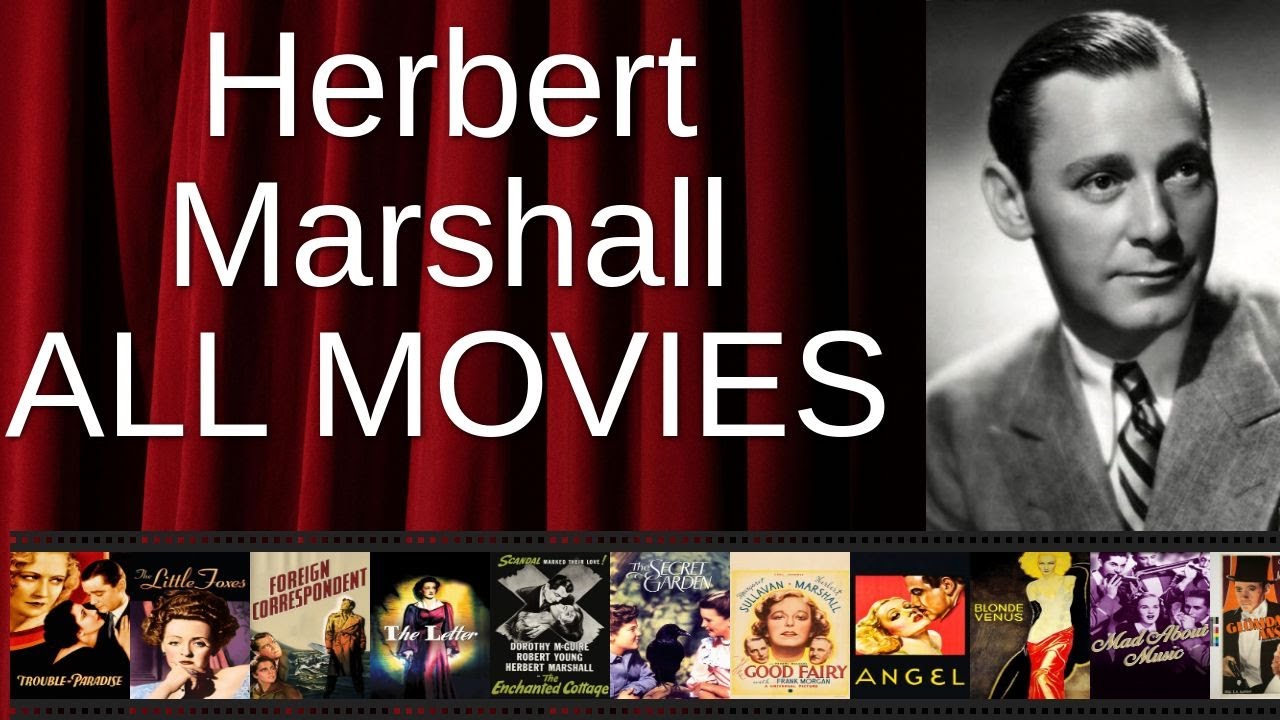 ALL Herbert Marshall Movies Ranked by Score (Critics + Fans)