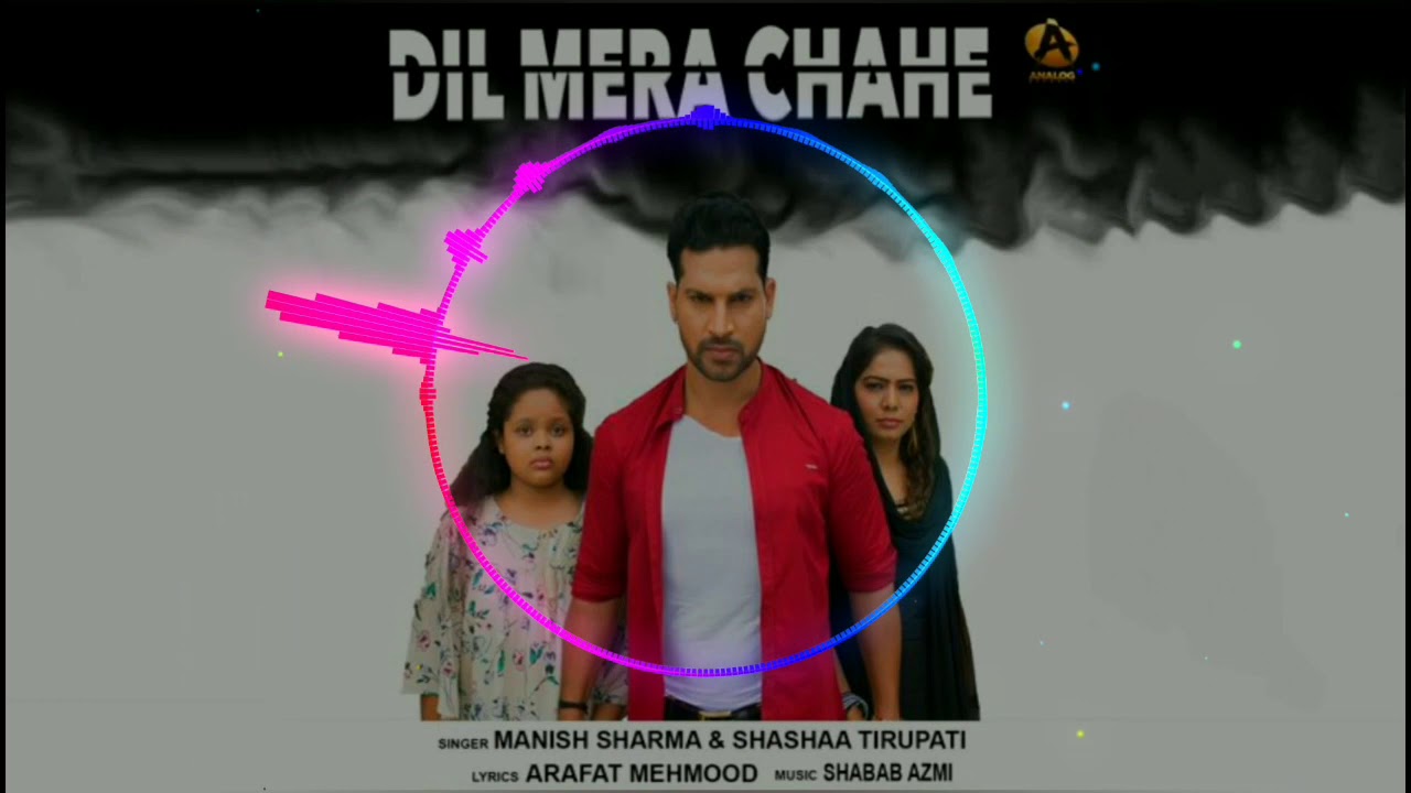 Dil Mera Chahe || Manish Sharma and Shashaa Tirupati New Song
